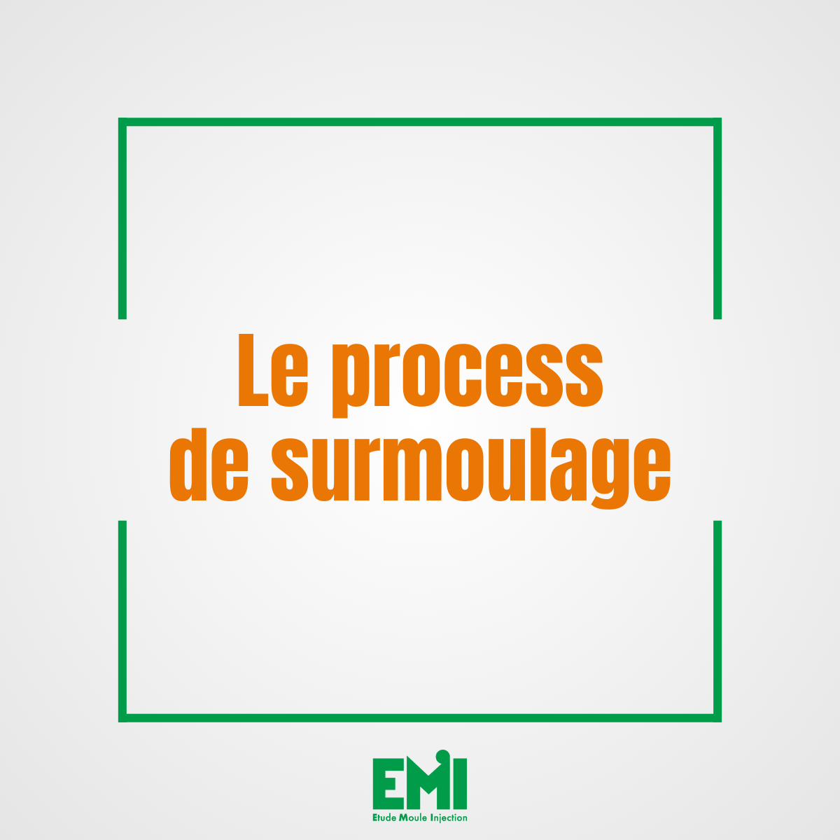 Le process de surmoulage