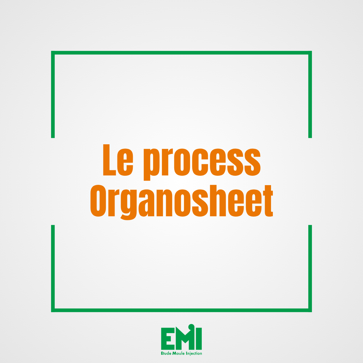 Le process Organosheet